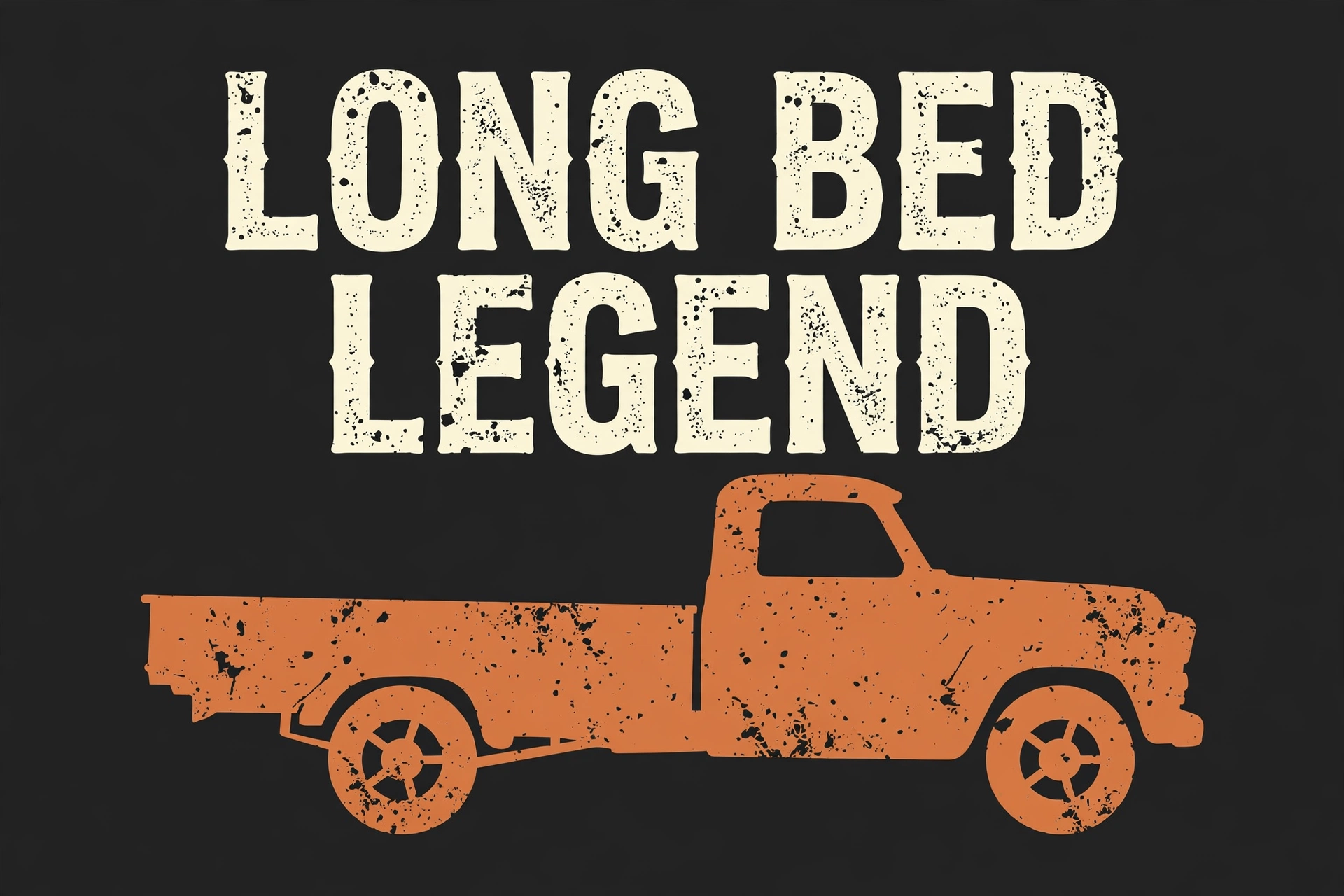 Long Bed Legend — T-Shirt for Classic Truck Fans