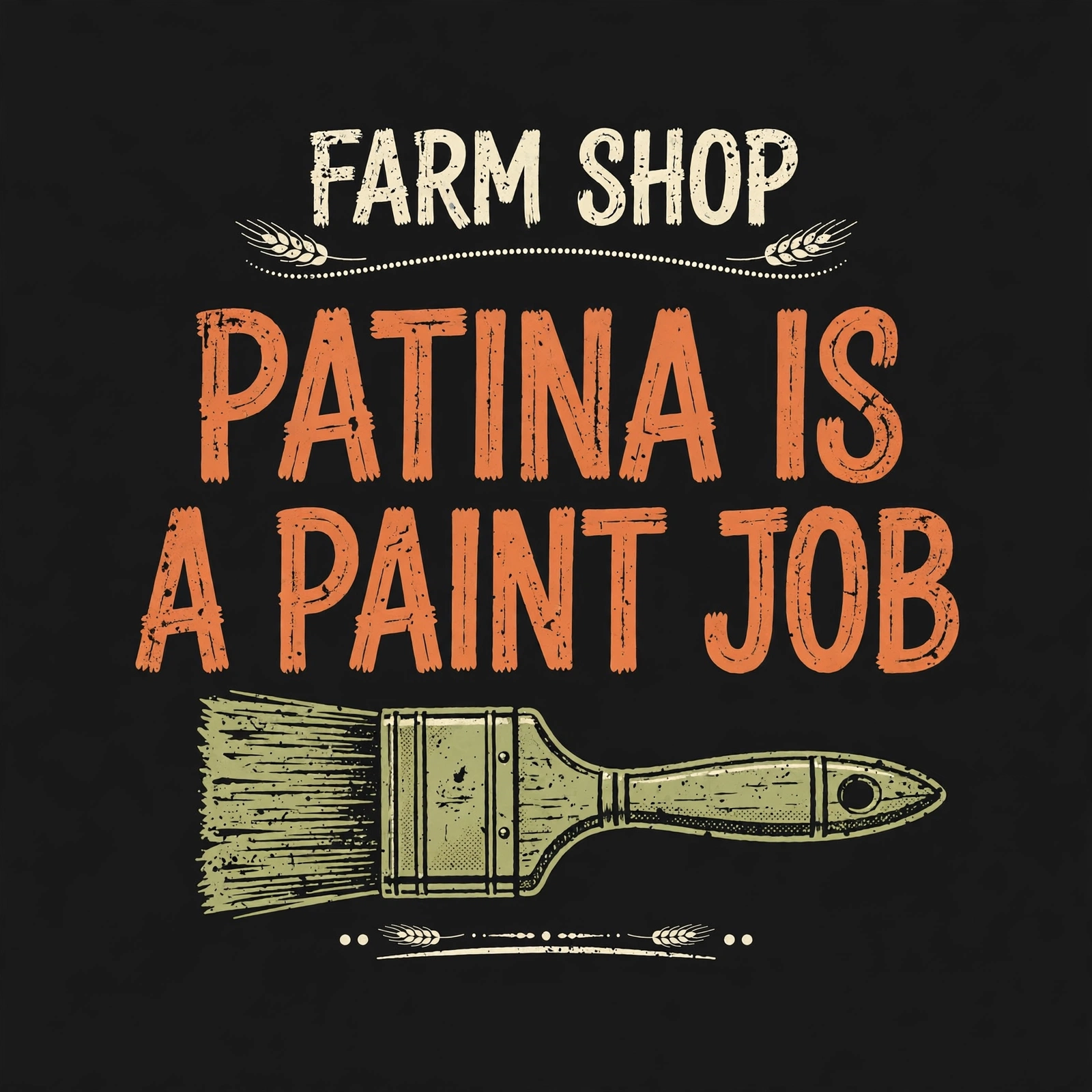 Patina Is a Paint Job — T-Shirt for Classic Truck Fans